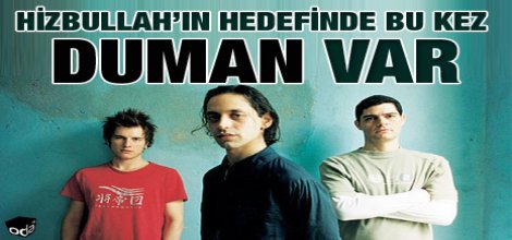 Hizbullah’ın hedefinde bu kez Duman var