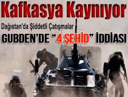 Dağıstan Şehirlerinde Çatışmalar!