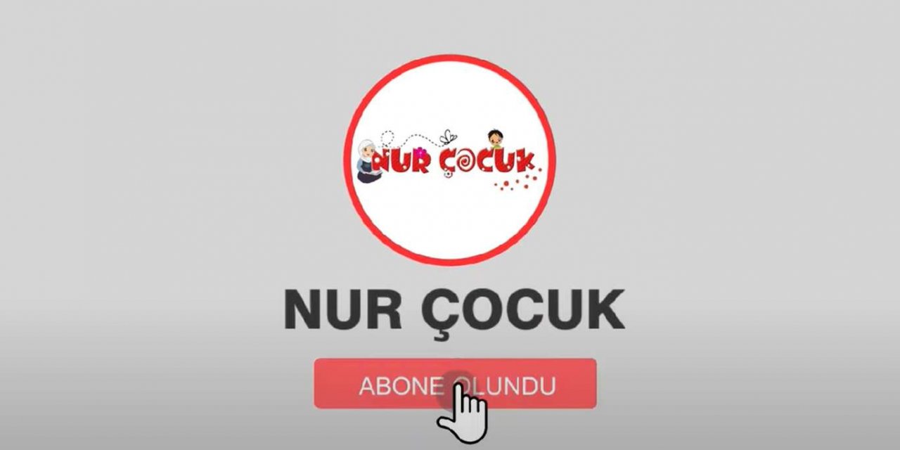 ​Nur Çocuk Youtube kanalı açıldı