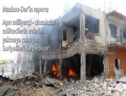 Mazlum-Der: Reyhanlı'da 50 bin Suriyeli hastaneye gidemiyor, linç ediliyor, polis seyirci!