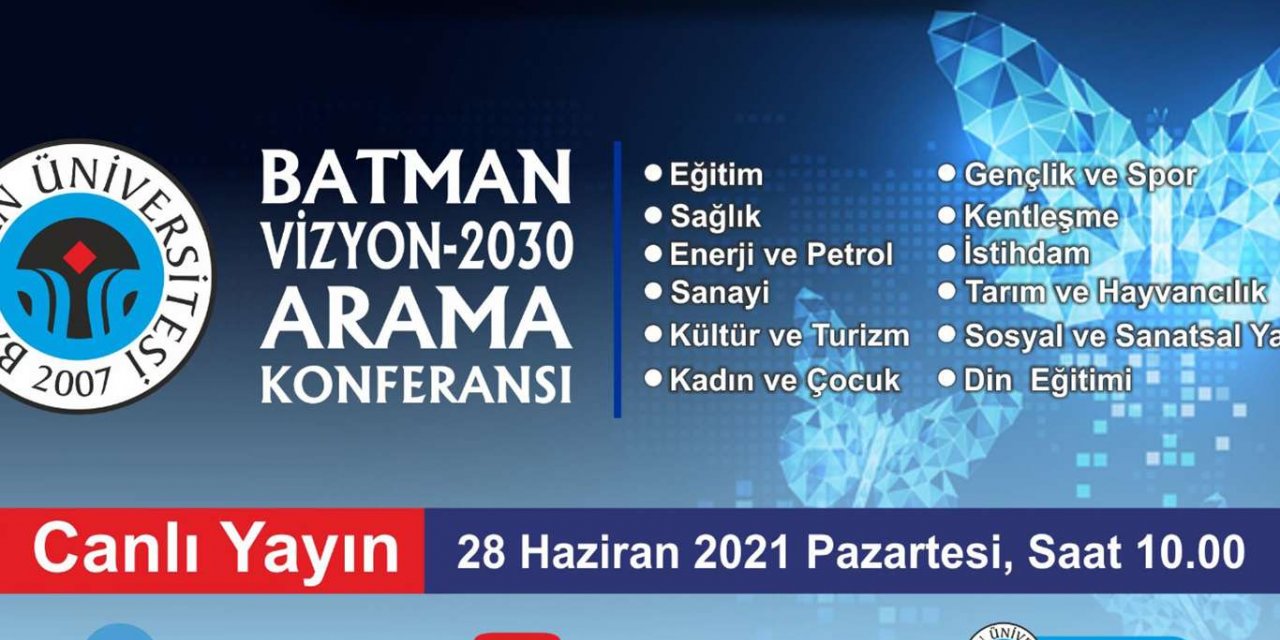 "Batman Vizyon 2030 Arama Konferansı" başlıyor