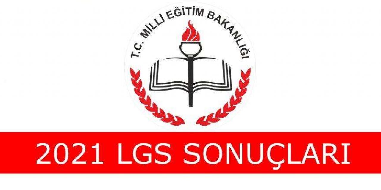 LGS Sonuçları Açıklandı