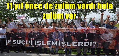 11 yıl önce de zulüm vardı hala zulüm var
