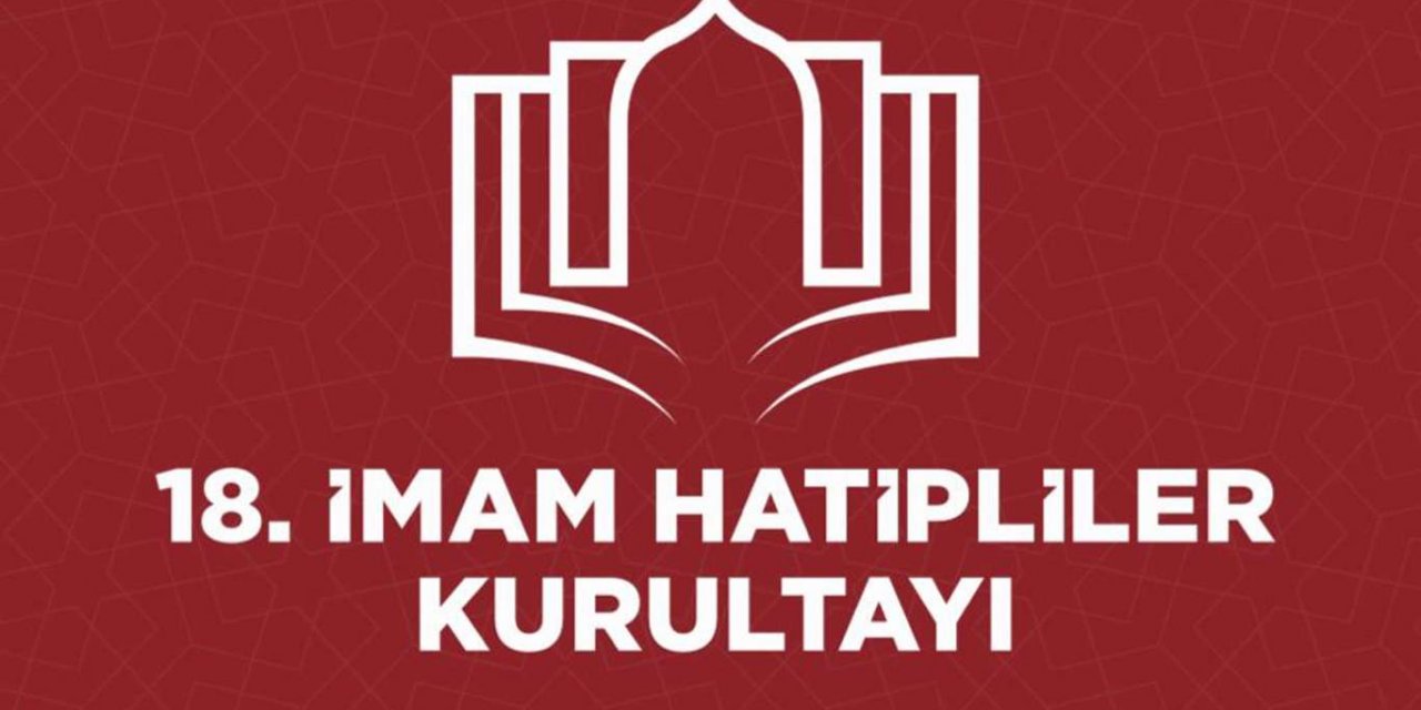 İmam Hatipliler Kurultayı bu yıl Aksaray'da yapılacak