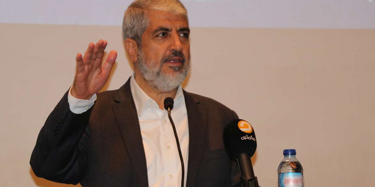 HAMAS yetkilisi Meşal: Filistin topraklarındaki kardeşlerinizi örnek alarak çalışın