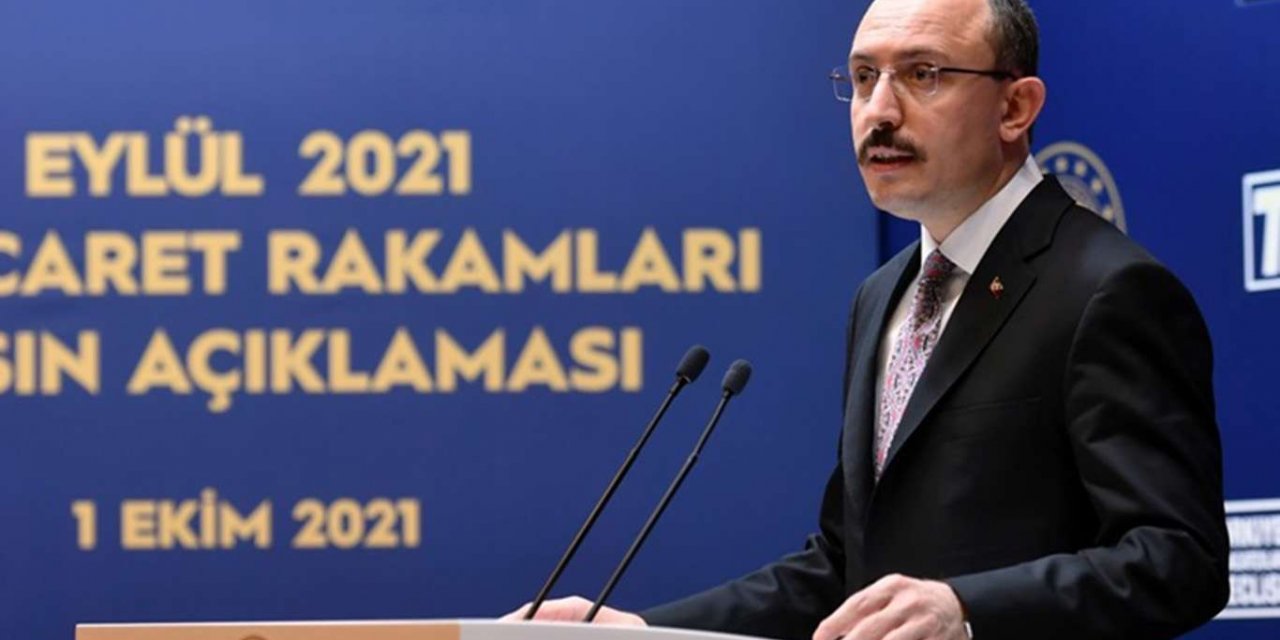 Bakan Muş eylül ayı dış ticaret rakamlarını açıkladı
