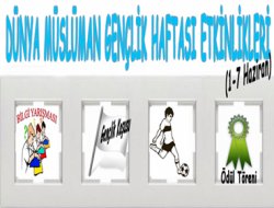 Dünya Müslüman Gençlik Haftası etkinlikleri başlıyor