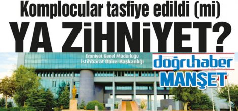 Komplocular Tasfiye Edildi (mi) Ya Zihniyet?