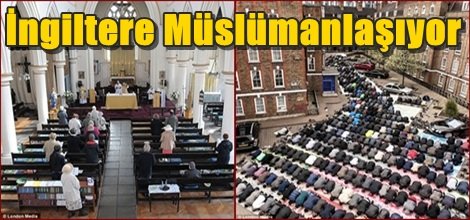 İngiltere Müslümanlaşıyor