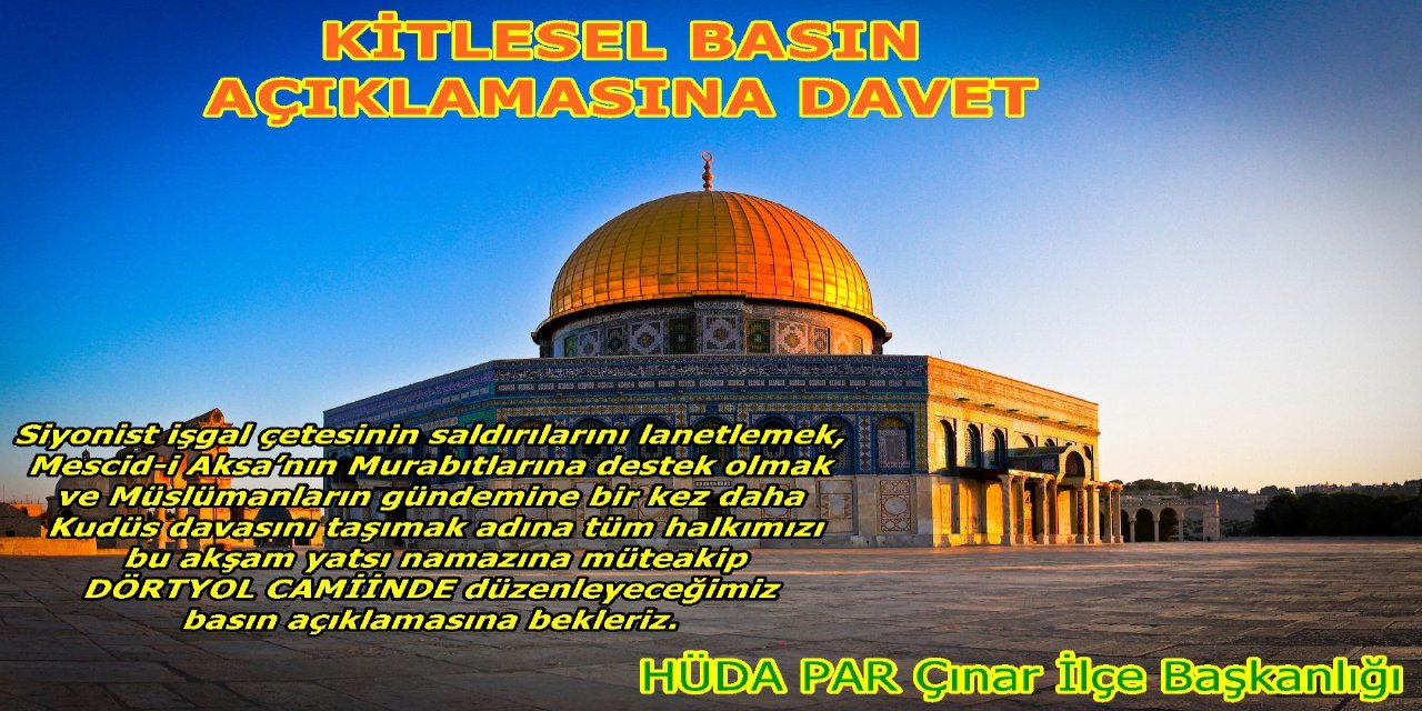 HÜDA PAR Çınar İlçe Başkanlığı Filistin direnişine destek açıklaması yapacak