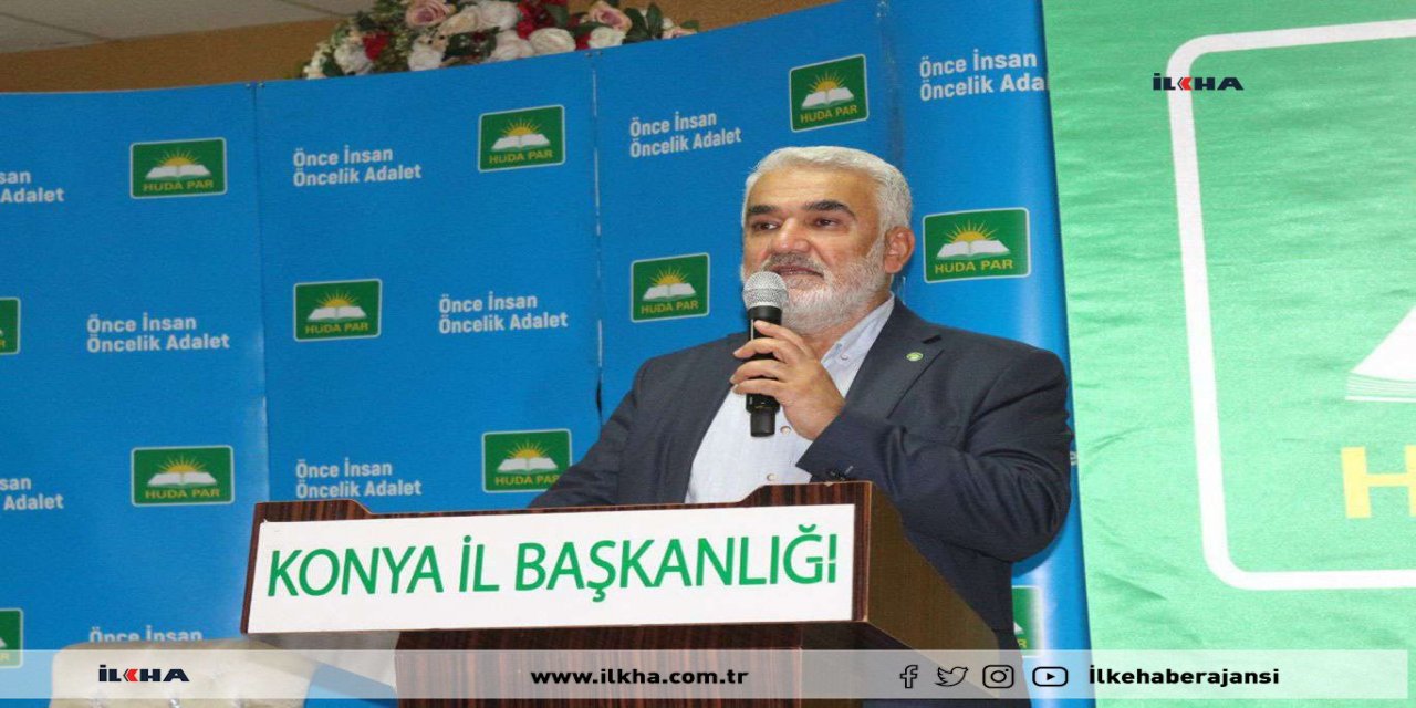 HÜDA PAR Genel Başkanı Zekeriya Yapıcıoğlu: İnancımıza aykırı hiçbir kanun çıkarmayacağız