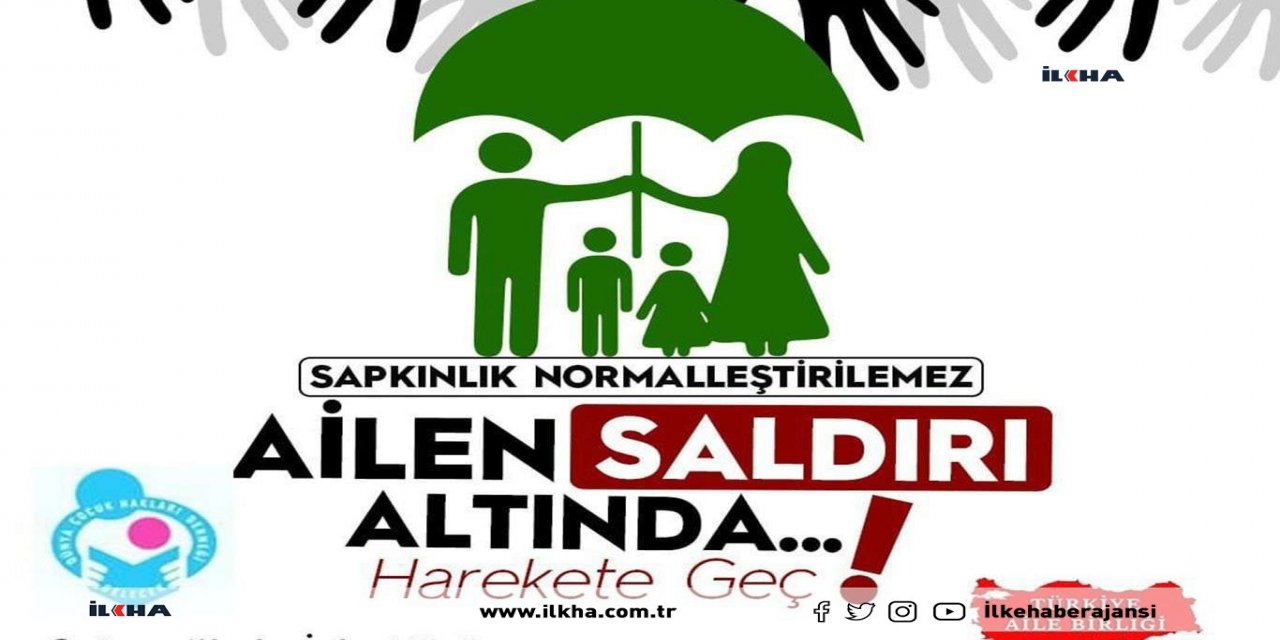 Ailenin korunması için birçok ilde yürüyüş düzenlenecek