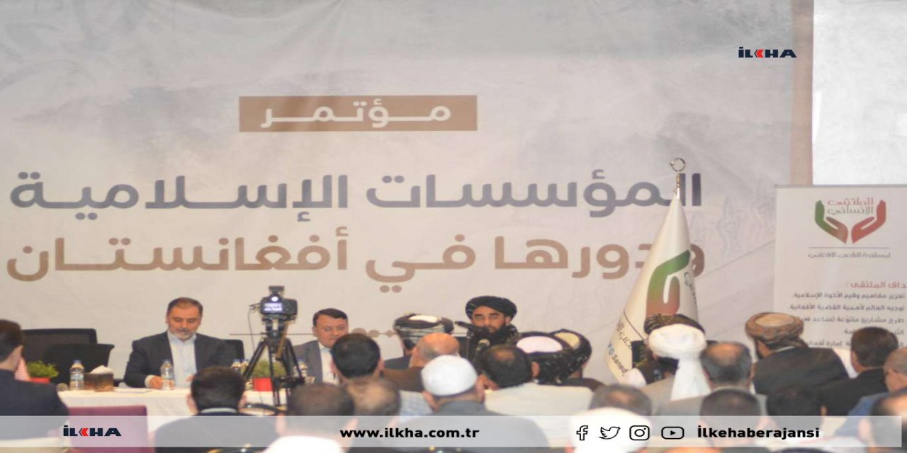İstanbul'da "İslami Kuruluşlar ve Afganistan'daki Rolleri" konferansı düzenlendi