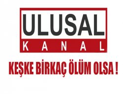 Keşke Birkaç Ölüm Olsa!
