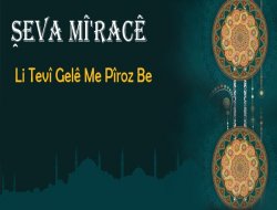 Îşev Qendîla Mî’racê Ye