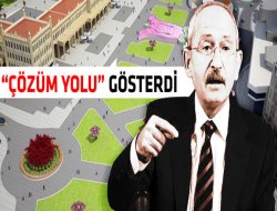 Kılıçdaroğlu`ndan Hükümete `Gezi Parkı` Teklifi