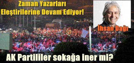 AK Partililer sokağa iner mi?