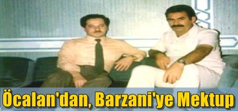 Öcalan'dan, Barzani'ye Mektup