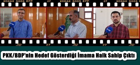 PKK/BDP'nin Hedef Gösterdiği İmama Halk Sahip Çıktı