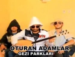 Oturan adamların türküsü!