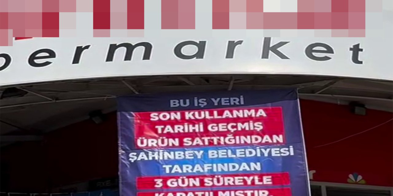 Gaziantep'te tarihi geçmiş ürün satan markete 3 günlük kapatma cezası