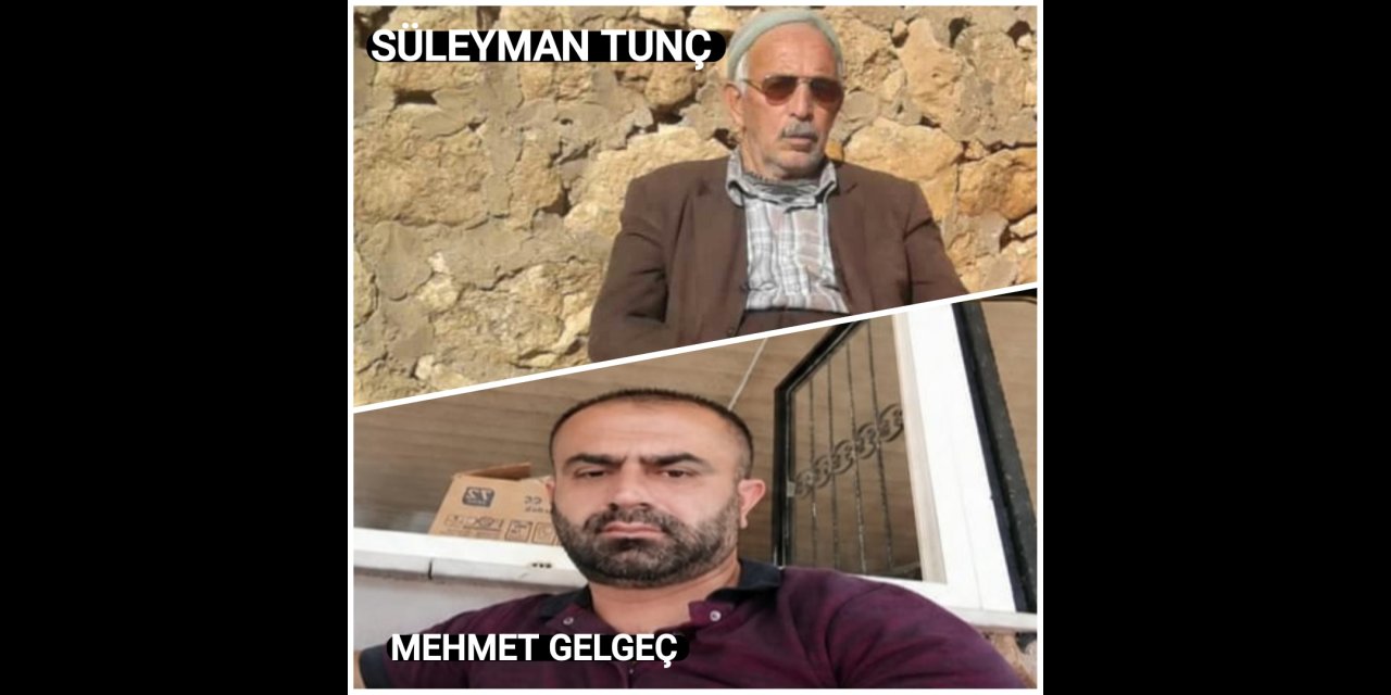 Meydan (Şorşip) Köyünden SÜLEYMAN TUNÇ ve Yeni Mahallesinden MEHMET GELGEÇ vefat etmiştir