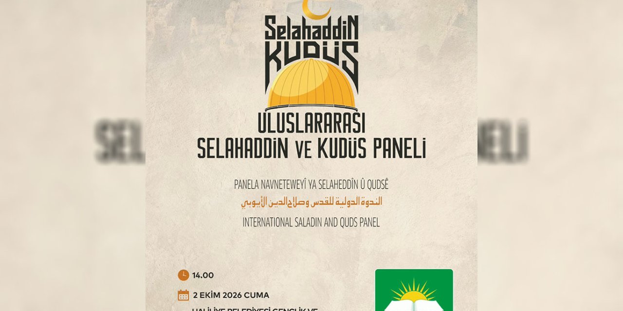 Şanlıurfa'da "Uluslararası Selahaddin ve Kudüs Paneli" düzenlenecek