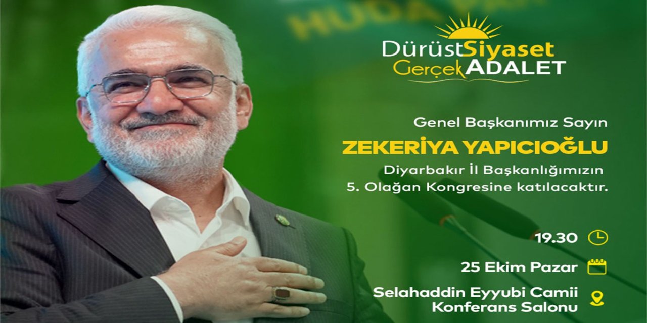Serokê Giştî yê HUDA PARê Zekerîya Yapicioglu ew ê beşdarî Kongreya Bajarê Dîyarbekirê bibe