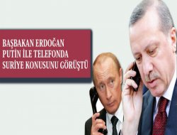 Erdoğan, Putin ile Suriye`yi Görüştü