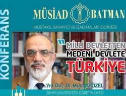 "Milli Devletten Medeni Devlete Türkiye" konferansı