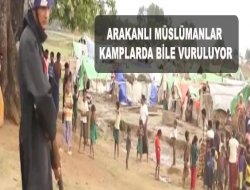 Arakan`da kamptaki Müslümanlara ateş açıldı