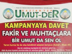 "Fakir ve muhtaçlara bir umut da sen ol"