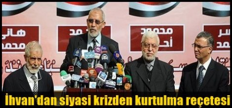 İhvan'dan siyasi krizden kurtulma reçetesi