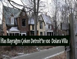 İflas Bayrağını Çeken Detroit`te 100 Dolara Villa