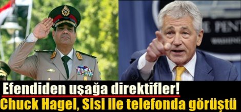 Chuck Hagel, Sisi ile telefonda görüştü