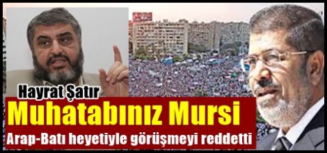 Hayrat Şatır, Arap-Batı heyetiyle görüşmeyi reddetti