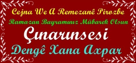 Çınarınsesi Olarak Ramazan Bayramınızı Tebrik Ediyoruz
