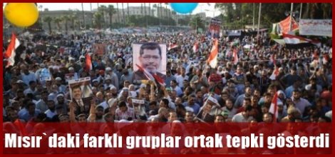 Mısır`daki farklı gruplar ortak tepki gösterdi