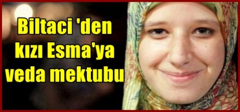Muhammed El Biltaci 'den kızı Esma'ya veda mektubu