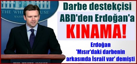 ABD yönetimi Erdoğan'ı kınadı!