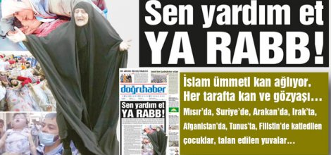 Sen yardım et ya Rabb!