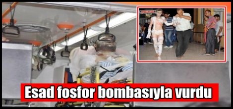Esad fosfor bombasıyla vurdu