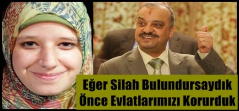 Eğer Silah Bulundursaydık Önce Evlatlarımızı Korurduk