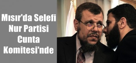 Mısır'da Selefi Nur Partisi Cunta Komitesi'nde