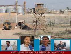 Ceylanpınar halkı: "Sesimizi duyan yok"