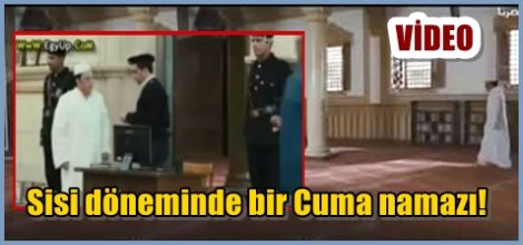 Sisi döneminde bir Cuma namazı