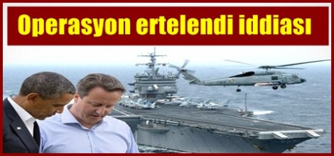 Operasyon ertelendi iddiası