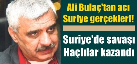 Ali Bulaç: Suriye'de savaşı  Haçlılar kazandı