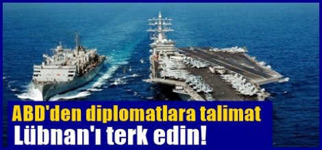 ABD, Lübnan'daki diplomatlara talimat verdi
