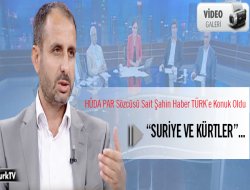 HÜDA PAR Sözcüsü Sait Şahin Haber TÜRK`e Konuk Oldu VİDEO